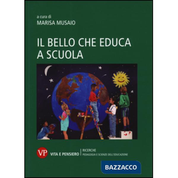 Bello che educa anche a scuola (Il)