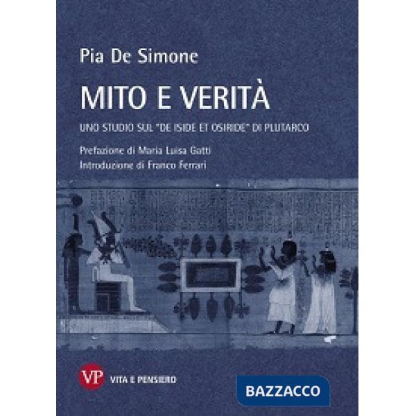 Mito e verità. Uno studio sul «De Iside et Osiride» di Plutarco
