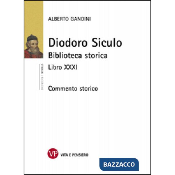 Diodoro Siculo. Biblioteca storica. Libro XXXI. Commento storico