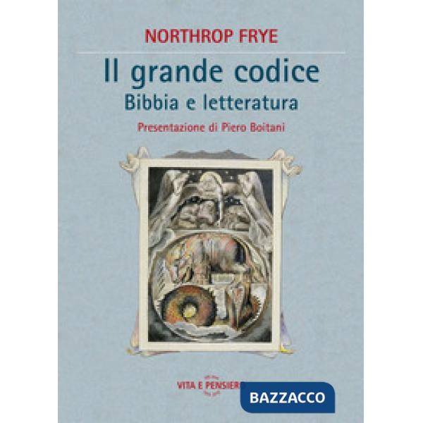 Grande codice. Bibbia e letteratura (Il)