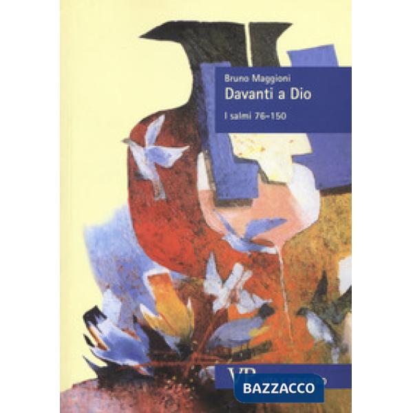 Davanti a Dio. I salmi 76-150. Nuova ediz.. Vol. 2: I Salmi 76-150