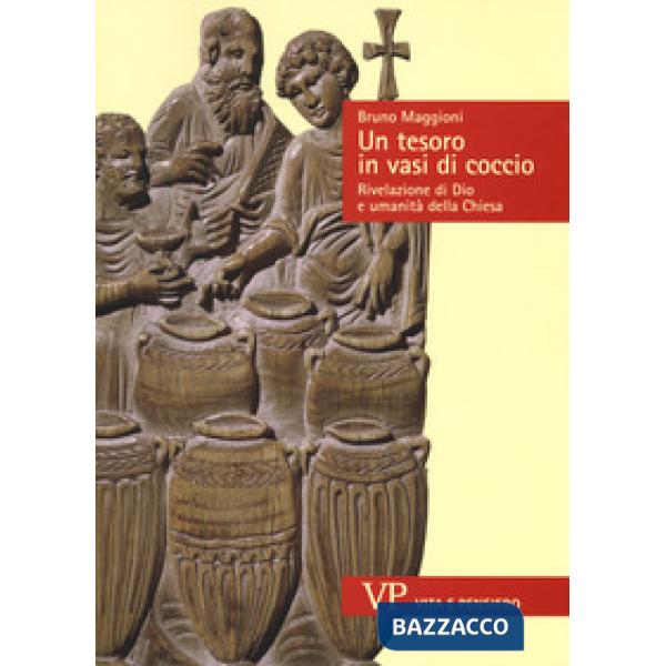 Tesoro in vasi di coccio. Rivelazione di Dio e umanità della Chiesa (Un)