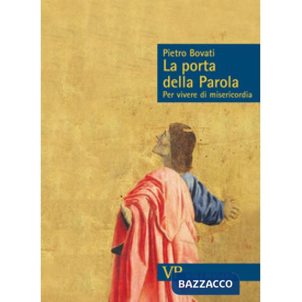 Parola della porta. Per vivere di misericordia (La)