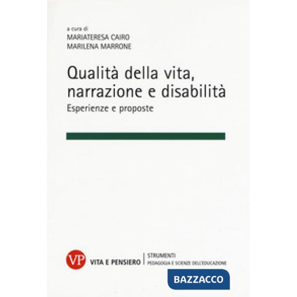 Qualità della vita, narrazione e disabilità. Esperienze e proposte