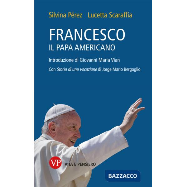 Francesco, il papa americano