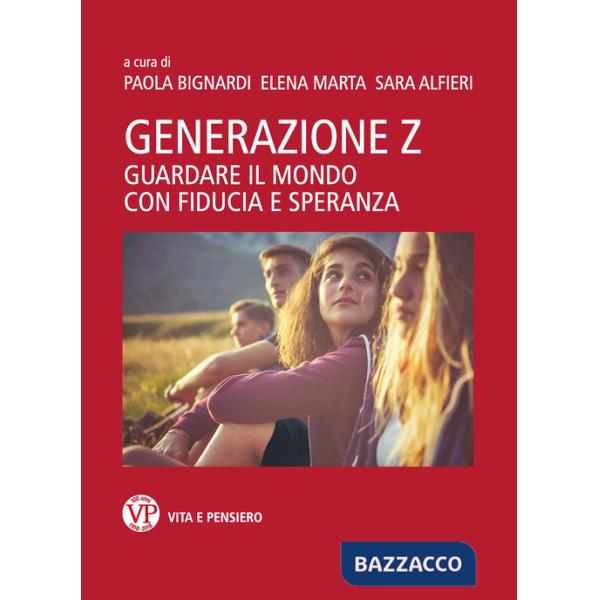 Generazione Z. Guardare il mondo con fiducia e speranza