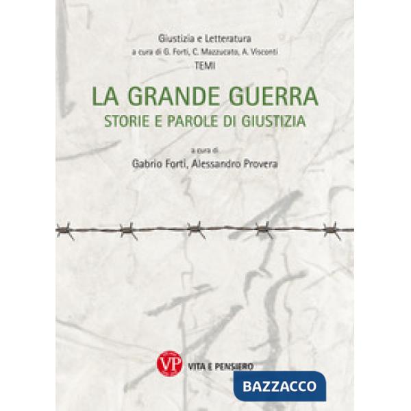 Grande guerra. Storia e parole di giustizia (La)