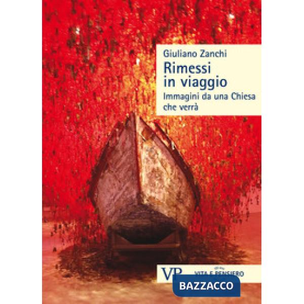 Rimessi in viaggio. Immagini da una Chiesa che verrà