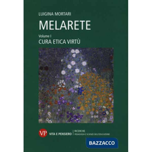 MelArete. Vol. 1: Cura, etica, virtù