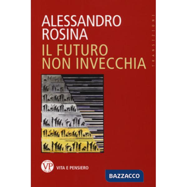 Futuro non invecchia (Il)