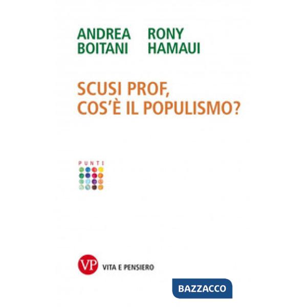 Scusi prof, cos'è il populismo?