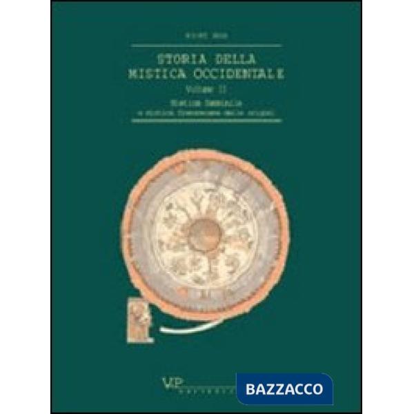 Storia della mistica occidentale. Vol. 2: Mistica femminile e mistica francescana delle origini
