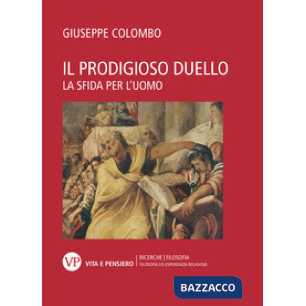 Prodigioso duello. La sfida per l'uomo (Il)