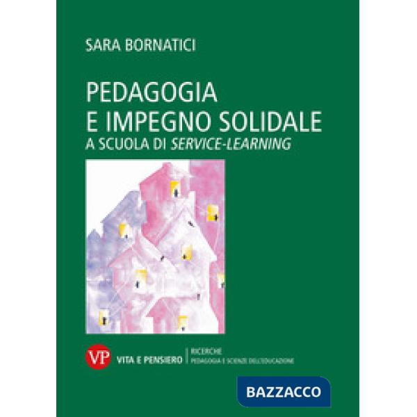 Pedagogia e impegno solidale. A scuola di service learning