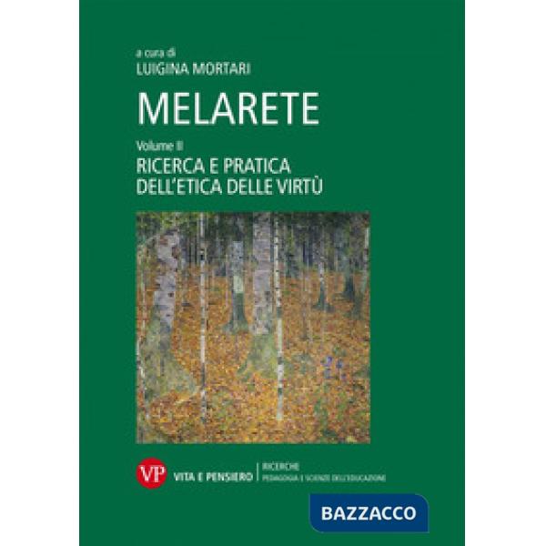 MelArete. Vol. 2: Ricerca e pratica dell'etica delle virtù
