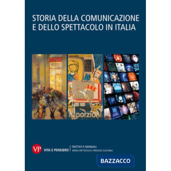 Storia della comunicazione e dello spettacolo in Italia. Vol. 1-2-3