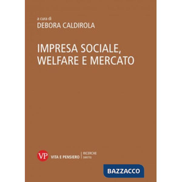 Impresa sociale, welfare e mercato