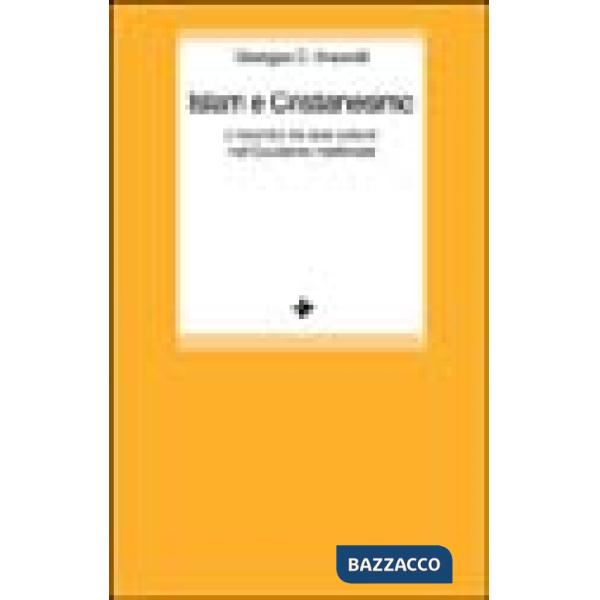 Islam e cristianesimo. L'incontro tra due culture nell'Occidente medievale