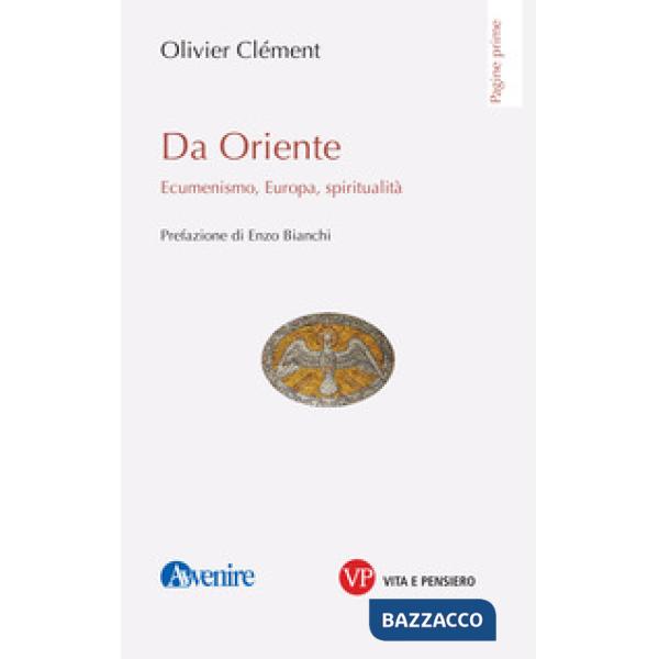 Da Oriente. Ecumenismo, Europa, spiritualità