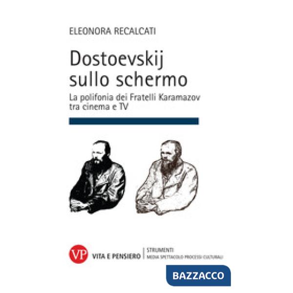 Dostoevskij sullo schermo. La polifonia dei Fratelli Karamazov tra cinema e TV