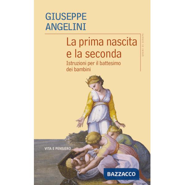 Prima nascita e la seconda. Istruzioni per il battesimo dei bambini (La)