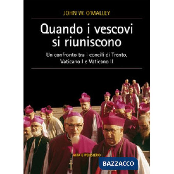 Quando i vescovi si riuniscono. Un confronto tra i concili di Trento, Vaticano I e Vaticano II