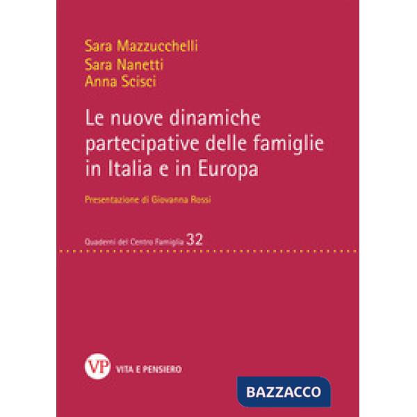 Nuove dinamiche partecipative delle famiglie in Italia e in Europa (Le)