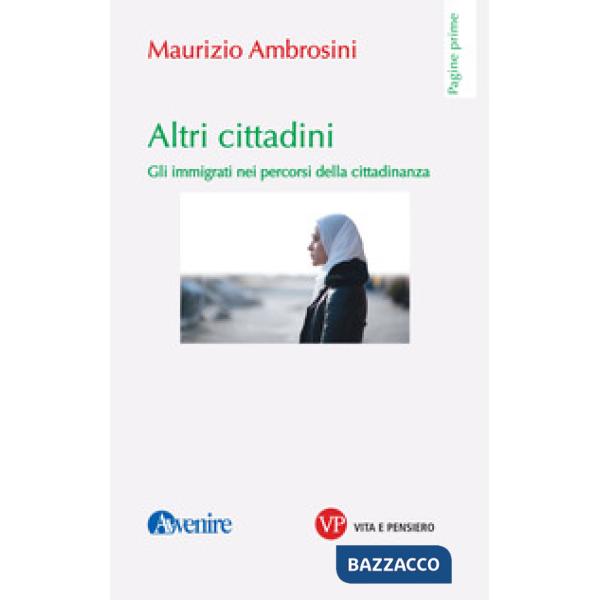 Altri cittadini. Gli immigrati nei percorsi della cittadinanza