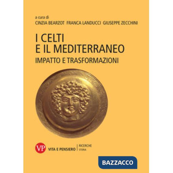 Celti e il Mediterraneo. Impatto e trasformazioni (I)