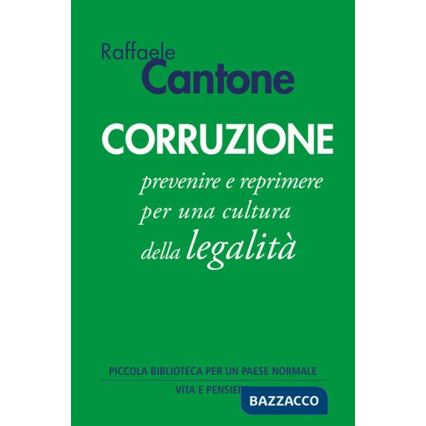 Corruzione. Prevenire e reprimere per una cultura della legalità