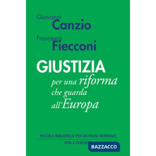 Giustizia per una riforma che guarda all'Europa