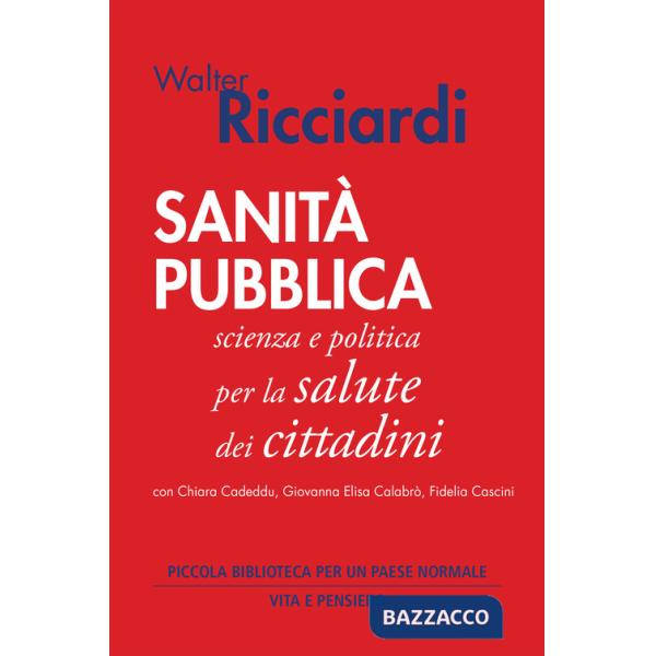 Sanità pubblica. Scienza e politica per la salute dei cittadini