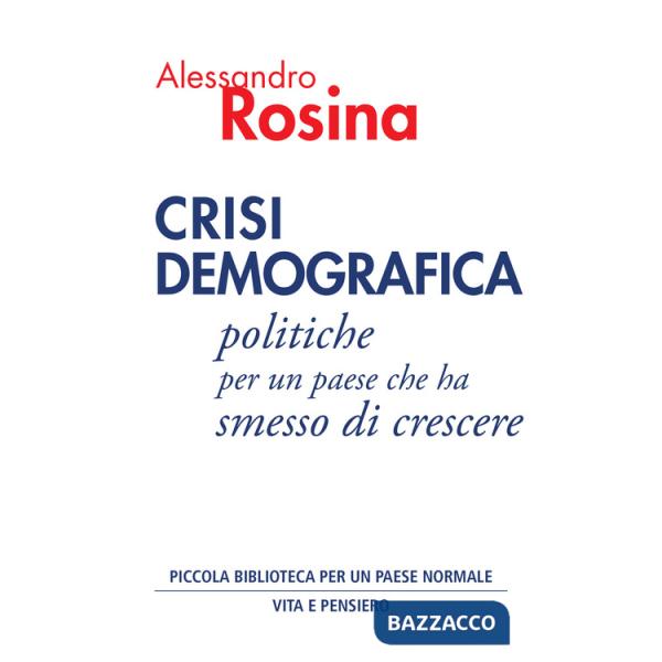 Crisi demografica. Politiche per un paese che ha smesso di crescere