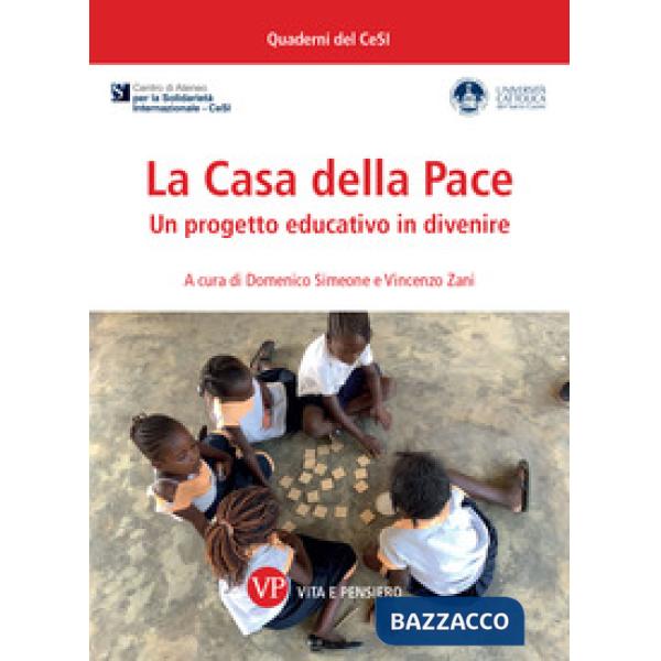 Casa della Pace. Un progetto educativo in divenire (La)