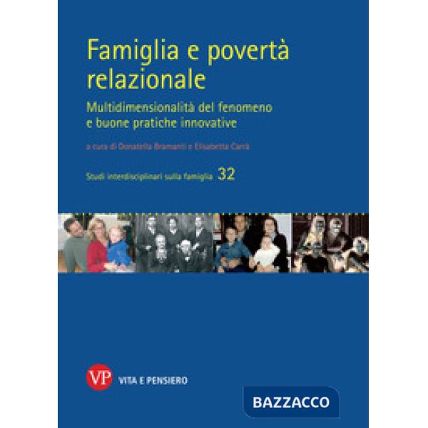 Famiglia e povertà relazionale. Multidimensionalità del fenomeno e buone pratiche innovative