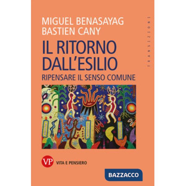 Ritorno dall'esilio. Ripensare il senso comune (Il)