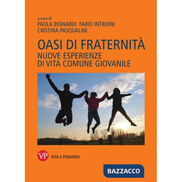Oasi di fraternità. Nuove esperienze di vita comune giovanile
