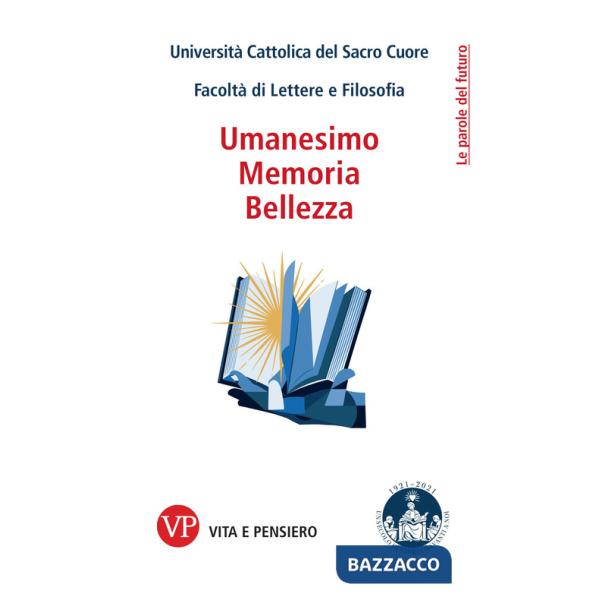 Memoria, umanesimo, bellezza