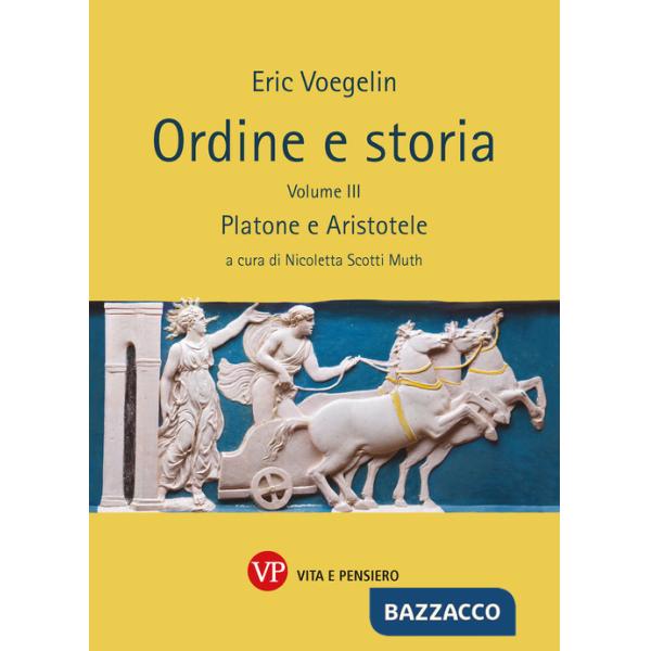 Ordine e storia. Vol. 3: Platone e Aristotele