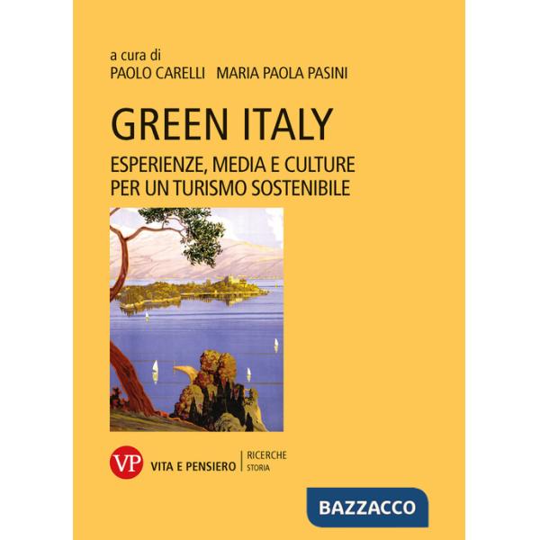Green Italy. Esperienze, media e culture per un turismo sostenibile