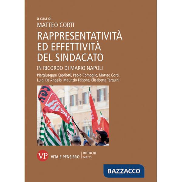 Rappresentatività ed effettività del sindacato. In ricordo di Mario Napoli