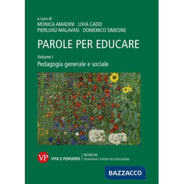 Parole per educare. Vol. 1: Pedagogia generale e sociale