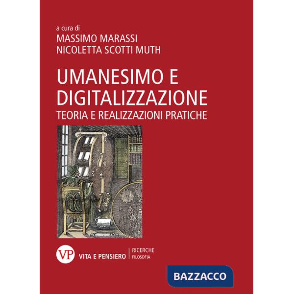 Umanesimo e digitalizzazione. Teoria e realizzazioni pratiche