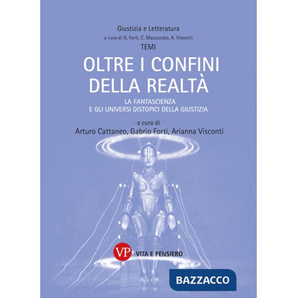 Oltre i confini della realtà. La fantascienza e gli universi distopici della Giustizia