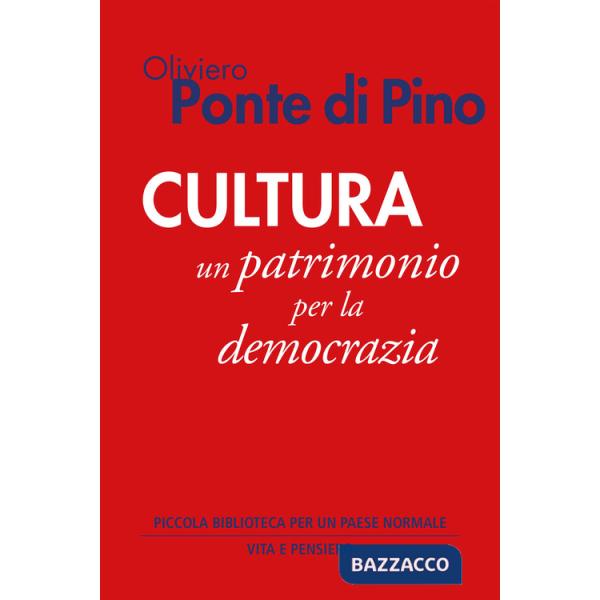 Cultura. Un patrimonio per la democrazia