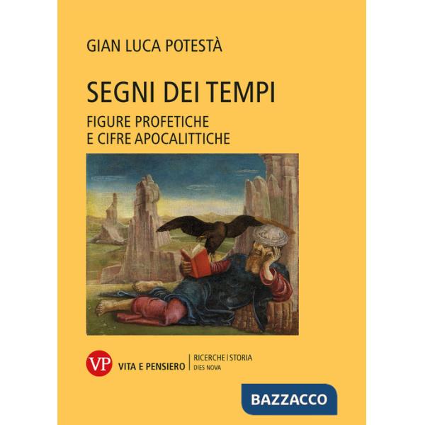 Segni dei tempi. Figure profetiche e cifre apocalittiche