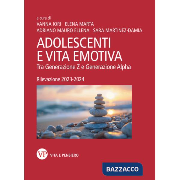 Adolescenti e vita emotiva. Tra Generazione Z e Generazione Alpha. Rilevazione 2023-2024