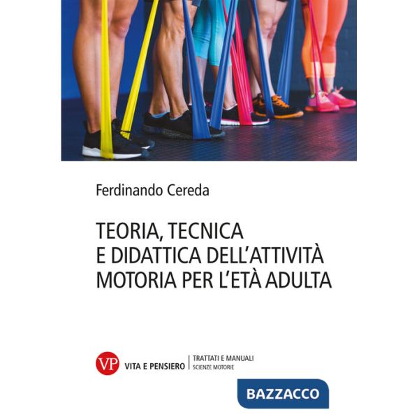 Teoria tecnica e didattica dell'attività motoria per l'età adulta