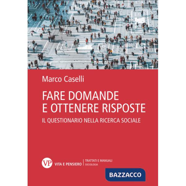 Fare domande e ottenere risposte. Il questionario nella ricerca sociale