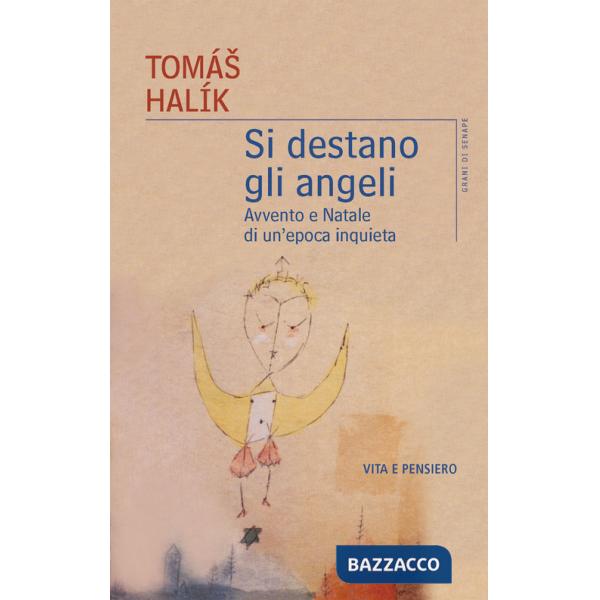 Si destano gli angeli. Avvento e Natale di un'epoca inquieta